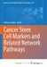 Cancer Stem Cell Markers and Related Network Pathways by Olivia Tuffin