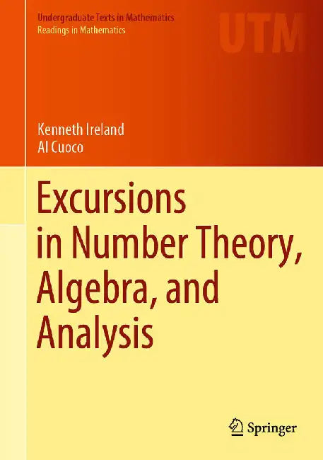 Excursions in Number Theory Algebra and Analysis by Ireland