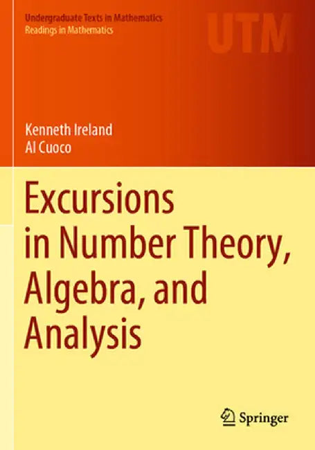 Excursions in Number Theory Algebra and Analysis by Ireland