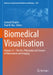 Biomedical Visualisation: Volume 13 - The Art, Philosophy and Science of Observation and Imaging by Leonard Shapiro