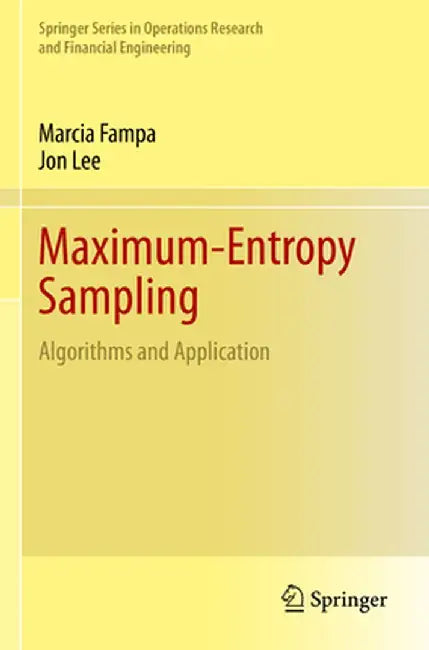 Maximum-Entropy Sampling: Algorithms and Application by Marcia Fampa