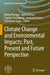 Climate Change and Environmental Impacts: Past, Present and Future Perspective by Binita Phartiyal