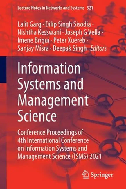 Information Systems and Management Science: Conference Proceedings of 4th International Conference on Information Systems and Management Science (Isms by Lalit Garg