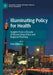 Illuminating Policy for Health: Insights from a Decade of Researching Urban and Regional Planning by Patrick Harris