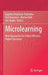 Microlearning: New Approaches to a More Effective Higher Education by Eugenia Smyrnova-Trybulska