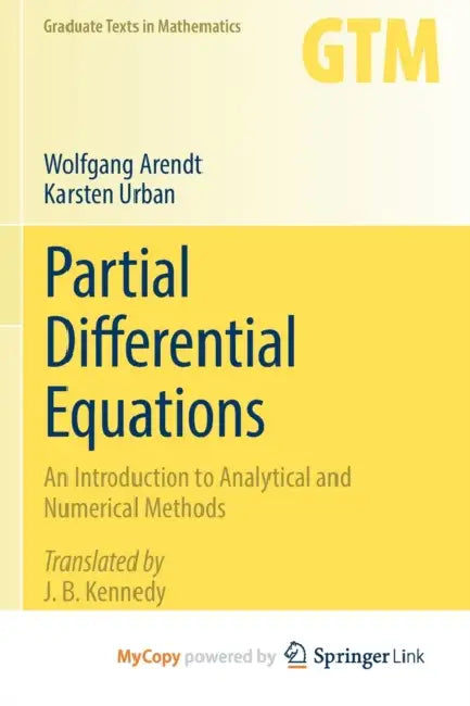 Partial Differential Equations: An Introduction to Analytical and Numerical Methods by Out of Print
