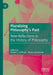 Pluralizing Philosophy's Past: New Reflections in the History of Philosophy by Amber L. Griffioen