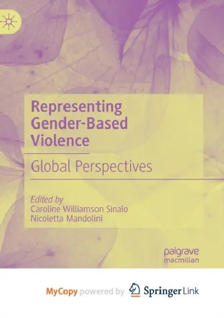 Representing Gender-Based Violence: Global Perspectives by Michael Tougias