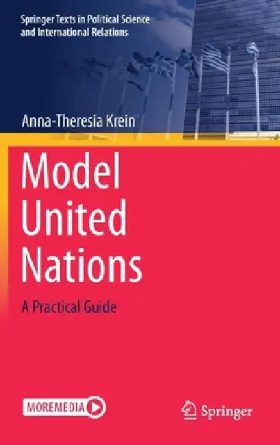 Model United Nations: A Practical Guide by Anna-Theresia Krein