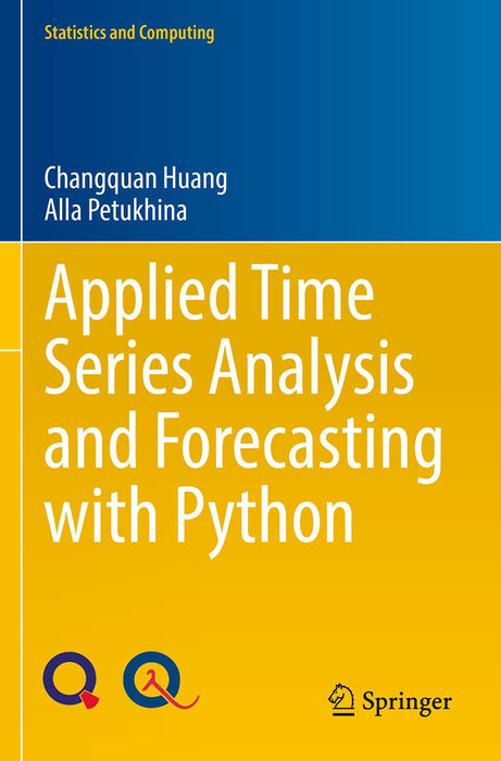 Applied Time Series Analysis and Forecasting with Python by Huang/Changquan