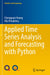 Applied Time Series Analysis and Forecasting with Python by Huang/Changquan