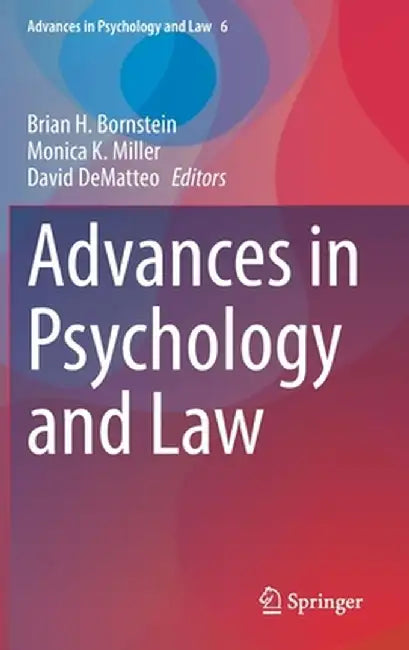 Advances in Psychology and Law by Brian H. Bornstein