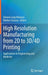 High Resolution Manufacturing from 2D to 3d/4D Printing: Applications in Engineering and Medicine by Simone Luigi Marasso