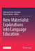 New Materialist Explorations Into Language Education by Johanna Ennser-Kananen