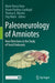 Paleoneurology of Amniotes: New Directions in the Study of Fossil Endocasts by María Teresa Dozo