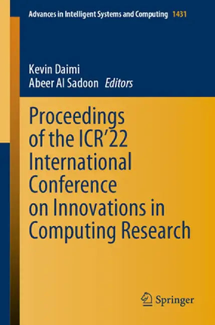 Proceedings of the Icr'22 International Conference on Innovations in Computing Research by Kevin Daimi