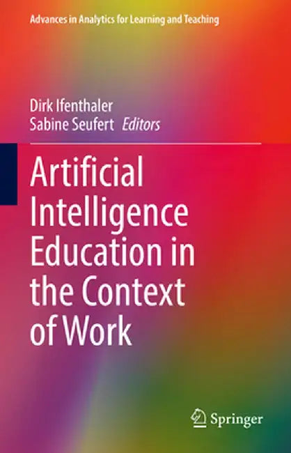 Artificial Intelligence Education in the Context of Work by Dirk Ifenthaler