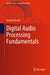 Digital Audio Processing Fundamentals by Aurelio Uncini