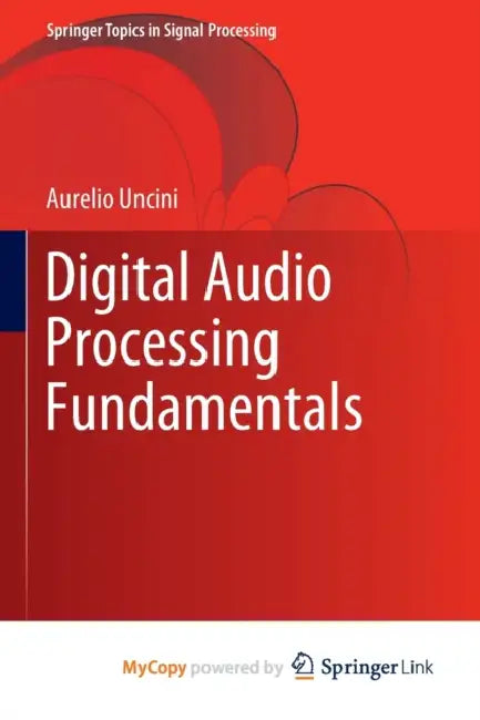 Digital Audio Processing Fundamentals by Joyce; Spangler, Brie; Sweet, Melissa Scott