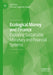 Ecological Money and Finance: Exploring Sustainable Monetary and Financial Systems by Thomas Lagoarde-Segot