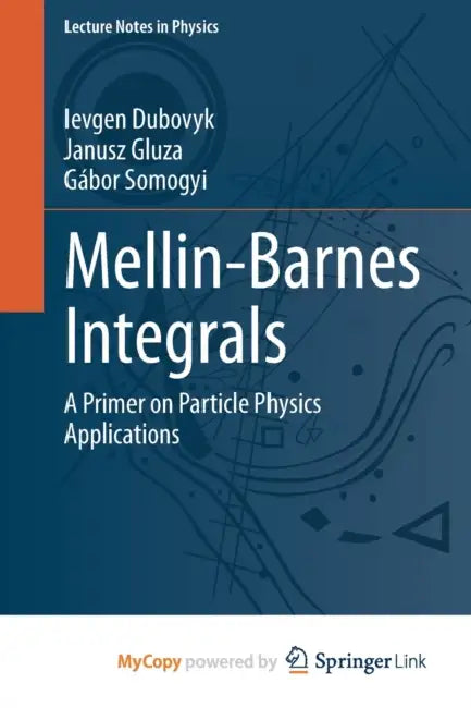 Mellin-Barnes Integrals: A Primer on Particle Physics Applications by Patricia Koelle