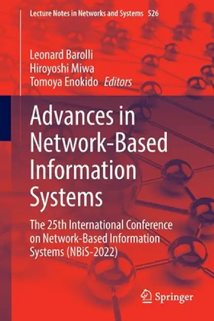 Advances in Network-Based Information Systems: The 25th International Conference on Network-Based Information Systems (Nbis-2022) by Leonard Barolli