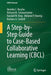 A Step-By-Step Guide to Case-Based Collaborative Learning (Cbcl) by Henrike C. Besche