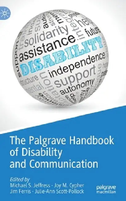 The Palgrave Handbook of Disability and Communication by Michael S. Jeffress
