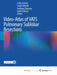Video-Atlas of VATS Pulmonary Sublobar Resections