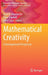 Mathematical Creativity: A Developmental Perspective by Scott A. Chamberlin