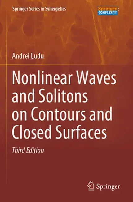 Nonlinear Waves and Solitons on Contours and Closed Surfaces by Andrei Ludu