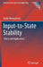 Input-To-State Stability: Theory and Applications by Andrii Mironchenko
