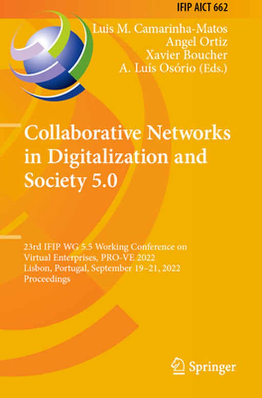 Collaborative Networks in Digitalization and Society 5.0: 23rd Ifip Wg 5.5 Working Conference on Virtual Enterprises, Pro-Ve 2022, Lisbon, Portugal, S by Luis M. Camarinha-Matos