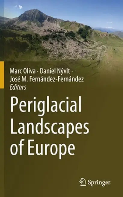 Periglacial Landscapes of Europe by Marc Oliva