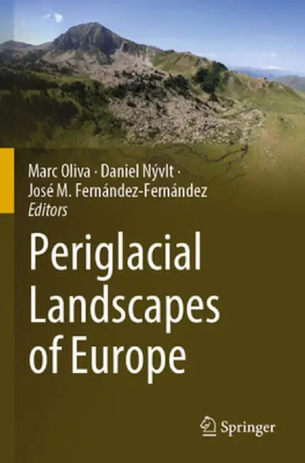 Periglacial Landscapes of Europe by Marc Oliva