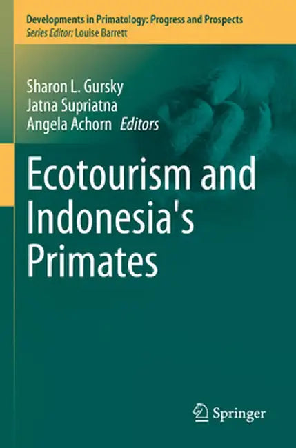 Ecotourism and Indonesia's Primates by Sharon L. Gursky