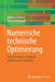Numerische Technische Optimierung: Anwendung Des Computeralgebrasystems Maxima by Andreas Öchsner