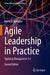 Agile Leadership in Practice: Applying Management 3.0 by Dominik Maximini
