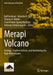 Merapi Volcano: Geology, Eruptive Activity, and Monitoring of a High-Risk Volcano by Ralf Gertisser