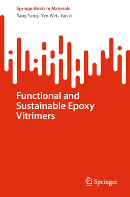 Functional and Sustainable Epoxy Vitrimers by Yang Yang