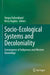 Socio-Ecological Systems and Decoloniality: Convergence of Indigenous and Western Knowledge by Deepa Pullanikkatil