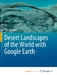 Desert Landscapes of the World with Google Earth by Goudie Andrew Goudie