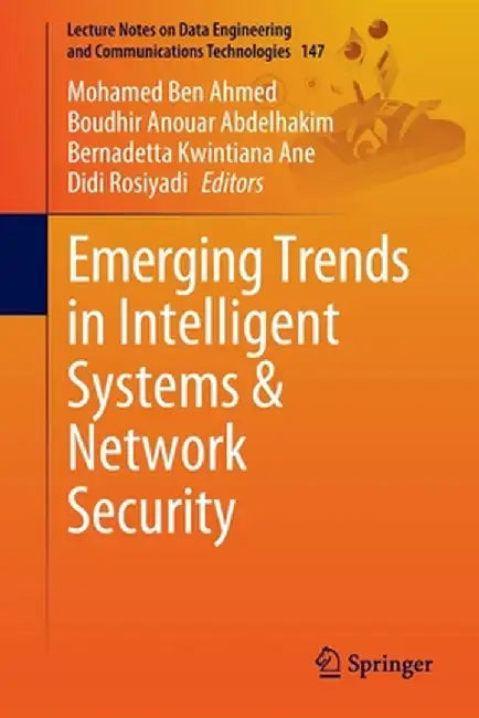 Emerging Trends in Intelligent Systems & Network Security by Mohamed Ben Ahmed