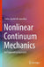Nonlinear Continuum Mechanics: An Engineering Approach by Carlos Agelet de Saracibar