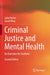 Criminal Justice and Mental Health An Overview for Students by Hector