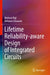 Lifetime Reliability-Aware Design of Integrated Circuits by Mohsen Raji