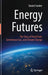 Energy Futures: The Story of Fossil Fuel, Greenhouse Gas, and Climate Change by Daniel Soeder