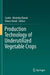 Production Technology of Underutilized Vegetable Crops by Savita