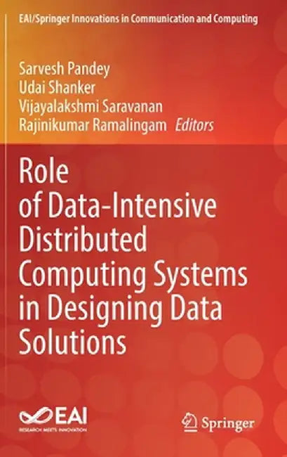 Role of Data-Intensive Distributed Computing Systems in Designing Data Solutions by Sarvesh Pandey
