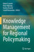 Knowledge Management for Regional Policymaking by Robert Laurini